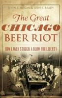 The Great Chicago Beer Riot