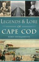 Legends & Lore of Cape Cod