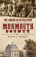 The American Revolution in Monmouth County