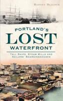 Portland's Lost Waterfront