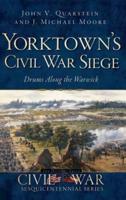 Yorktown's Civil War Siege