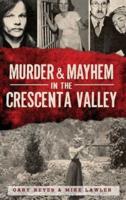 Murder & Mayhem in the Crescenta Valley