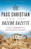 Pass Christian and the Gazebo Gazette