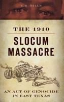 The 1910 Slocum Massacre