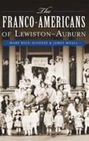 The Franco-Americans of Lewiston-Auburn