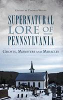 Supernatural Lore of Pennsylvania
