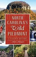 North Carolina S Wild Piedmont