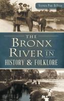 The Bronx River in History & Folklore