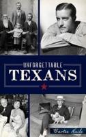 Unforgettable Texans