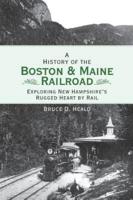 A History of the Boston and Maine Railroad