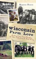 Wisconsin Farm Lore