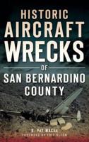 Historic Aircraft Wrecks of San Bernardino County