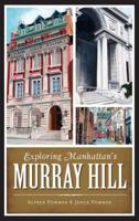 Exploring Manhattan's Murray Hill