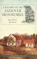 A History of the Andover Ironworks