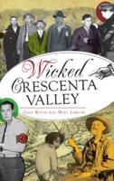 Wicked Crescenta Valley