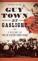 Guy Town by Gaslight