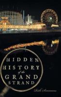 Hidden History of the Grand Strand