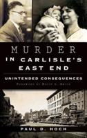 Murder in Carlisle's East End