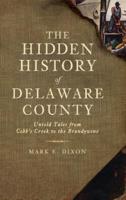 The Hidden History of Delaware County