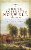A Narrative of South Scituate Norwell 1849-1963