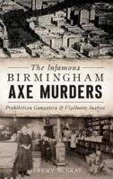The Infamous Birmingham Axe Murders