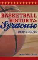 Basketball History in Syracuse
