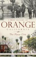 A Brief History of Orange, California