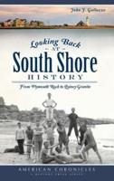 Looking Back at South Shore History