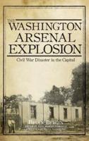 The Washington Arsenal Explosion