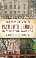 Brooklyn's Plymouth Church in the Civil War Era