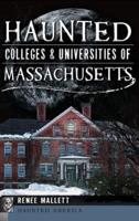 Haunted Colleges & Universities of Massachusetts