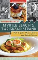 A Culinary History of Myrtle Beach & The Grand Strand