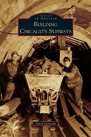 Building Chicago's Subways