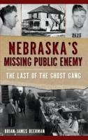Nebraska's Missing Public Enemy
