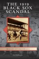 The 1919 Black Sox Scandal