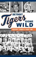 Detroit Tigers Gone Wild