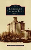 Remembering Edgewater Beach Hotel