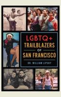 LGBTQ+ Trailblazers of San Francisco