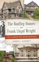 Bootleg Homes of Frank Lloyd Wright