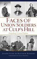 Faces of Union Soldiers at Culp's Hill