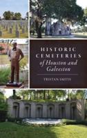 Historic Cemeteries of Houston and Galveston