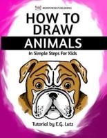 How to Draw Animals - In Simple Steps for Kids