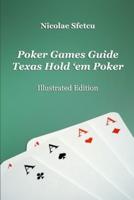 Poker Games Guide - Texas Hold 'Em Poker