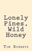Lonely Pines, Wild Honey