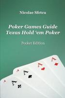 Poker Games Guide - Texas Hold 'Em Poker