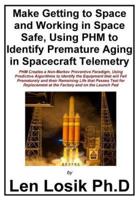 Make Getting to Space and Working in Space Safe Using PHM to Identify Premature Aging in Spacecraft Telemetry