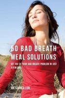 50 Bad Breath Meal Solutions