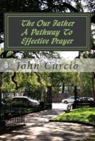 The Our Father A Pathway To Effective Prayer