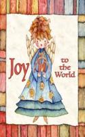 Joy to the World; A Card & More