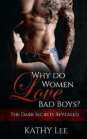 Why Do Women Love Bad Boys?